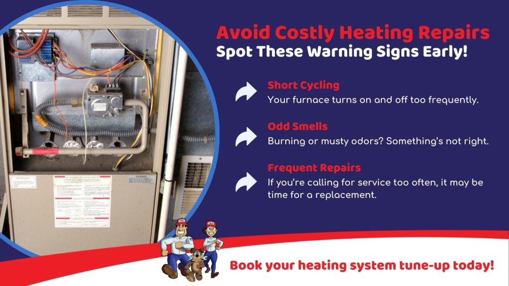 This is an image of the inside of a furnace. The headline reads: Avoid costly heating repairs, spot these warning signs early!